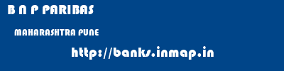 B N P PARIBAS  MAHARASHTRA PUNE    banks information 